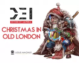 D.E.I.: Divide et Impera – Christmas in Old London